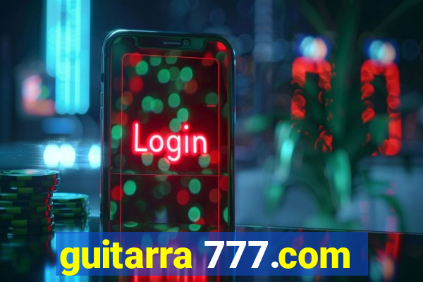 guitarra 777.com